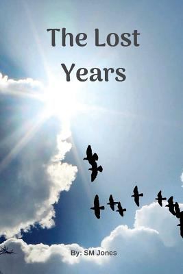 The Lost Years 1721762841 Book Cover