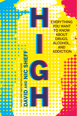 High: Everything You Want to Know about Drugs, ... 0544644344 Book Cover