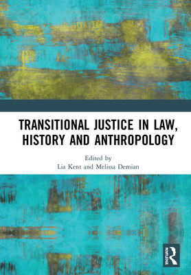 Transitional Justice in Law, History and Anthro... 0367278197 Book Cover