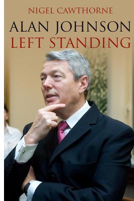 Alan Johnson: Left Standing 1508804869 Book Cover