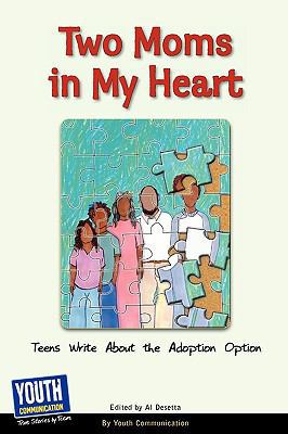 Two Moms in My Heart: Teens Write about the Ado... 1933939877 Book Cover