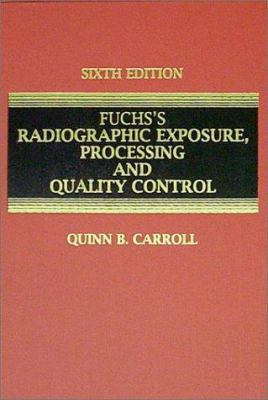 Fuchs's Radiographic Exposure, Processing, and ... 0398068305 Book Cover