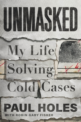 Unmasked: My Life Solving America's Cold Cases 1250865964 Book Cover