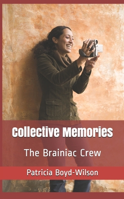 Collective Memories: The Brainiac Crew 107400177X Book Cover