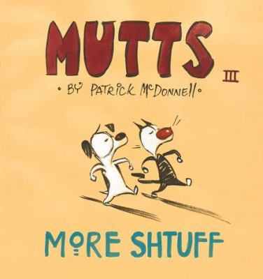 More Shtuff: Mutts III 0836268237 Book Cover