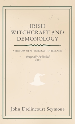 Irish Witchcraft and Demonology 1528771303 Book Cover