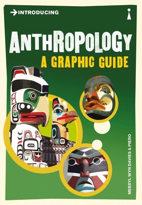 Introducing Anthropology: A Graphic Guide 1848311680 Book Cover