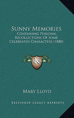 Sunny Memories: Containing Personal Recollectio... 1165501198 Book Cover