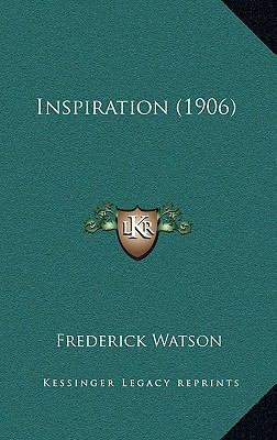 Inspiration (1906) 1164742388 Book Cover
