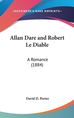 Allan Dare and Robert Le Diable: A Romance (1884) 1436992699 Book Cover