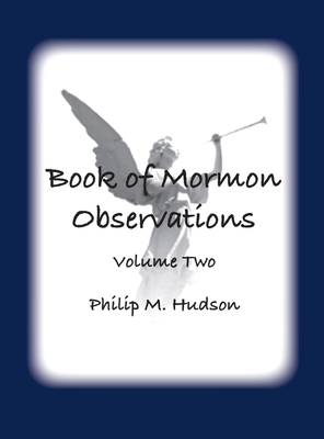 Book of Mormon Observations: Volume Two 1957077689 Book Cover