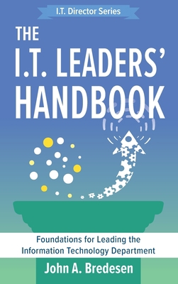 The I.T. Leaders' Handbook: Foundations for Lea... 1736650025 Book Cover