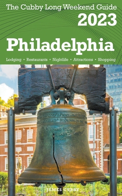 Philadelphia - The Cubby 2023 Long Weekend Guide B0BN2WHTWP Book Cover
