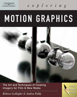 Exploring Motion Graphics 1418014214 Book Cover