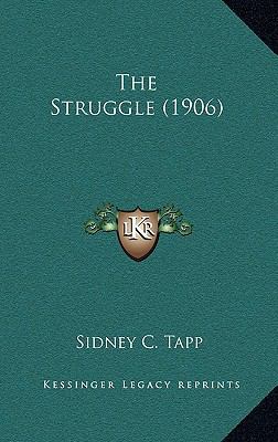 The Struggle (1906) 116434630X Book Cover