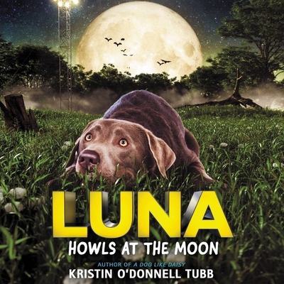 Luna Howls at the Moon 166509785X Book Cover