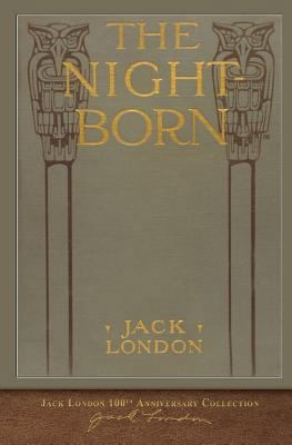 The Night-Born: 100th Anniversary Collection 1948132567 Book Cover