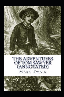 Paperback The Adventures of Tom Sawyer Annotated Book