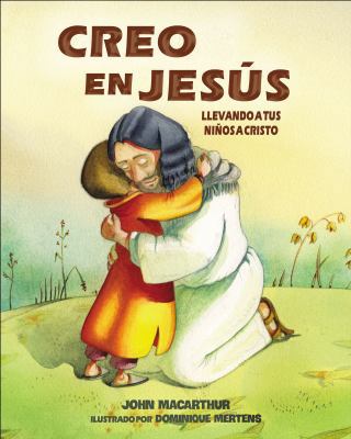 Creo En Jes?s: Llevando a Tus Ni?os a Cristo [Spanish] 0718088735 Book Cover