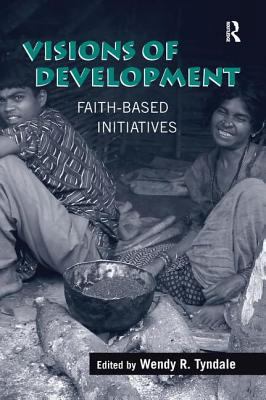 Visions of Development: Faith-based Initiatives 0754656233 Book Cover