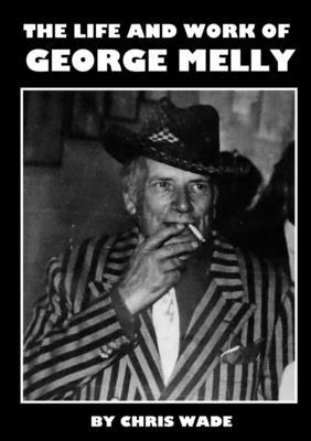 The Life and Work of George Melly 0244406405 Book Cover