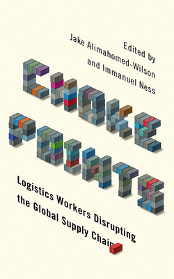 Choke Points: Logistics Workers Disrupting the ... 0745337252 Book Cover