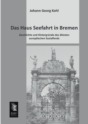 Das Haus Seefahrt in Bremen [German] 3955642720 Book Cover