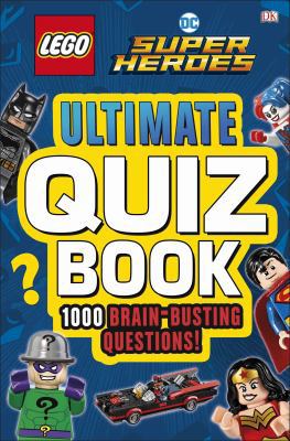 LEGO DC Comic Super Heroes Ultimate Quiz 0241301432 Book Cover