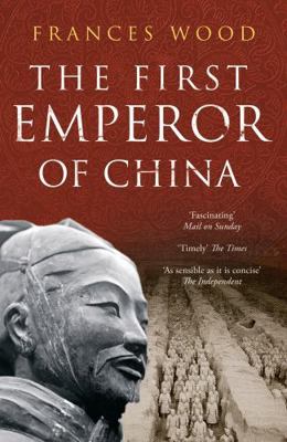 The First Emperor of China 1846680417 Book Cover