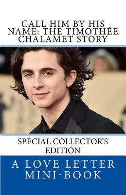 Call Him By HIS Name: The Timothee Chalamet Sto... 1987564707 Book Cover