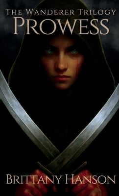 Prowess: The Wanderer Trilogy: Book Three 1970323140 Book Cover
