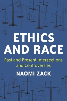 Ethics and Race: Past and Present Intersections... 1538166712 Book Cover