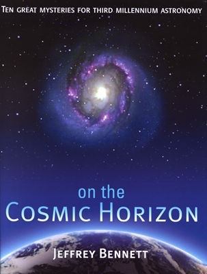 On the Cosmic Horizon: Ten Great Mysteries for ... B004GQOSN4 Book Cover
