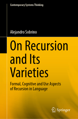 On Recursion and Its Varieties: Formal, Cogniti... 3031874242 Book Cover