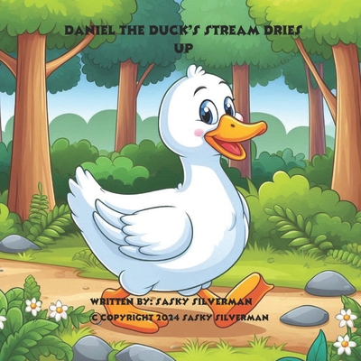 Daniel The Duck's Stream Dries Up B0FJ72G6TQ Book Cover