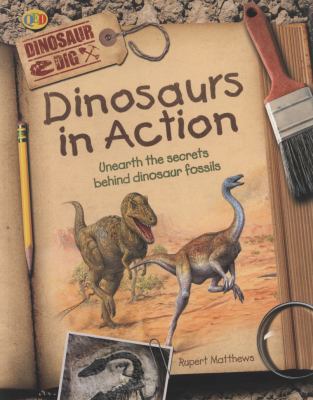 Dinosaurs in Action (Dinosaur Dig) 1848350376 Book Cover