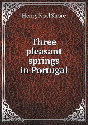 Three pleasant springs in Portugal 5518879067 Book Cover