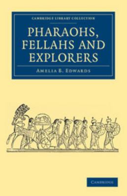 Pharaohs, Fellahs and Explorers 1108042023 Book Cover