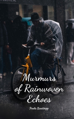 Murmurs of Rainwoven Echoes B0DQVVPBFZ Book Cover