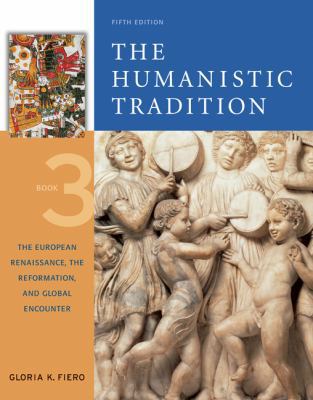 The Humanistic Tradition, Book 3: The European ... 0072910119 Book Cover