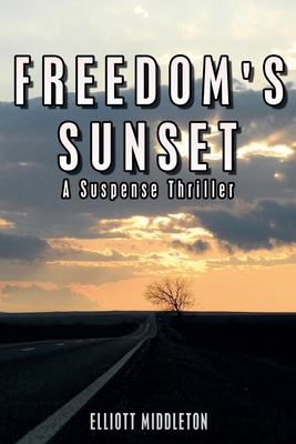 Freedom's Sunset B0D9MWJ8X6 Book Cover