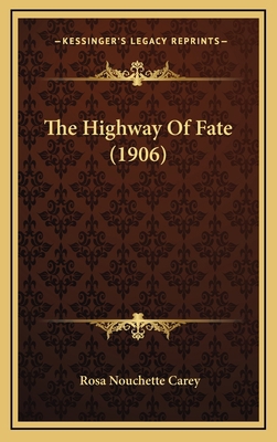 The Highway of Fate (1906) 1165241986 Book Cover