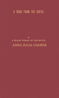 A Voice from the South: By a Black Woman of the... 0837113849 Book Cover