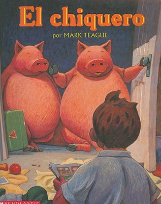 El chiquero: (Spanish language edition of Pigst... [Spanish] 0439270006 Book Cover