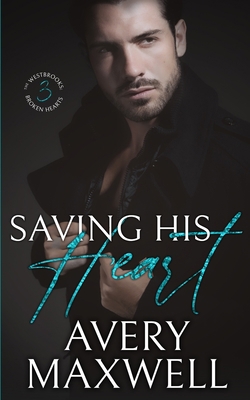 Saving His Heart: A billionaire fake marriage r... B08QGJ55TD Book Cover