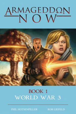 Armageddon Now: World War III 160706037X Book Cover