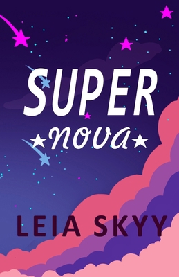 Super Nova: A Teen Enemies-to-Lovers Romance 1959039520 Book Cover
