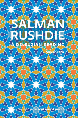 Salman Rushdie: A Deleuzian Reading 8763531097 Book Cover