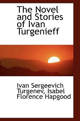 The Novel and Stories of Ivan Turgenieff 1115765094 Book Cover