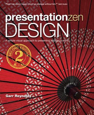 Presentation Zen Design: A Simple Visual Approa... 0321934156 Book Cover